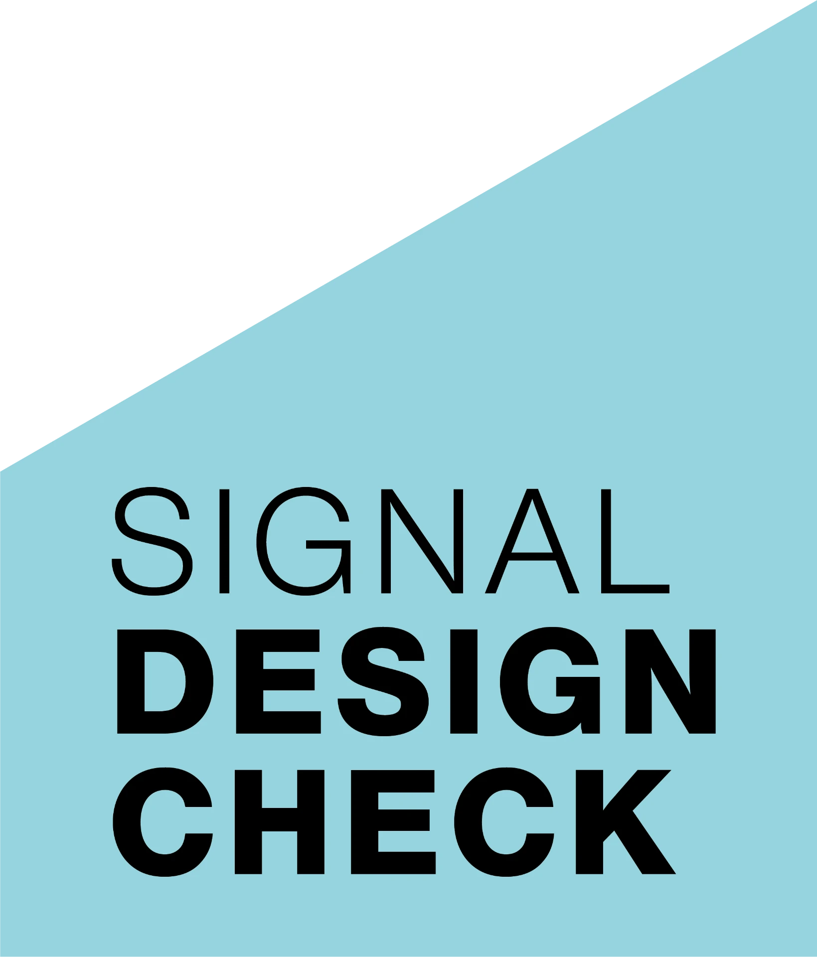 Signal Design Check